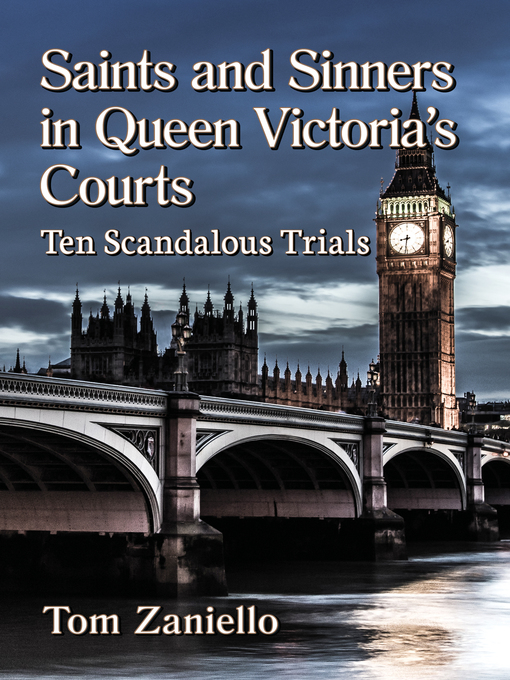 Title details for Saints and Sinners in Queen Victoria's Courts by Tom Zaniello - Available